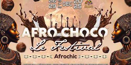 AFRO CHOCO, Le Festival AFROCHIC - Clermont Ferrand
