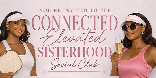 Connected Elevated Sisterhood Social Club ALL PINK Pickleball Launch