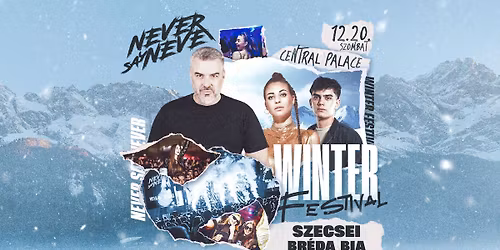 WINTER FESTIVAL \u2718 Never Say Never | CENTRAL PALACE | 12.20.