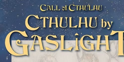 Call of Cthulhu - Cthulhu by Gaslight