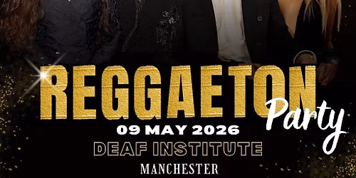 Reggaeton Party (Manchester) May 2026