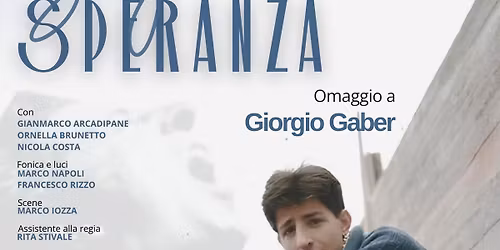 SOGNO DI UN'ANTICA SPERANZA - OMAGGIO A GIORGIO GABER