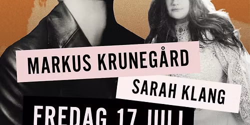 Markus Kruneg\u00e5rd + Sarah Klang \u2022 17\/7 \u2022 \u00d6rebro