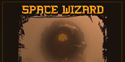 Space Wizard: Wizards Wasteland Tour at Galaxie - Covington