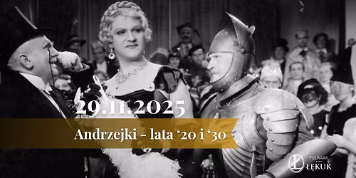 Prywatka u Andrzeja  w stylu lat 20- i 30-tych (Andrzejki!)