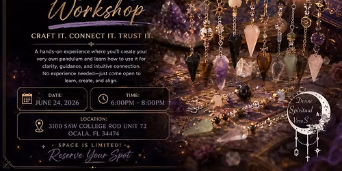 Create Your Pendulum: Intuition & Energy Workshop