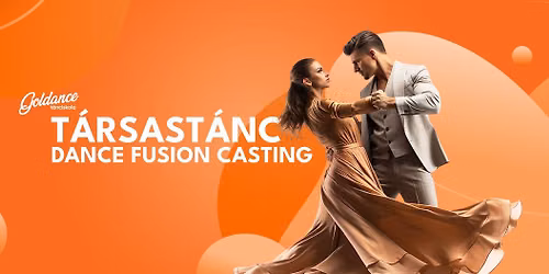 T\u00e1rsast\u00e1nc - Dance Fusion Casting (26.09.23.) | Goldance T\u00e1nciskola