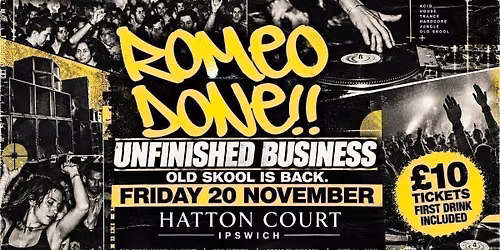 ROMEO DONE: UNFINISHED BUSINESS \u2013 The Old Skool Reunion