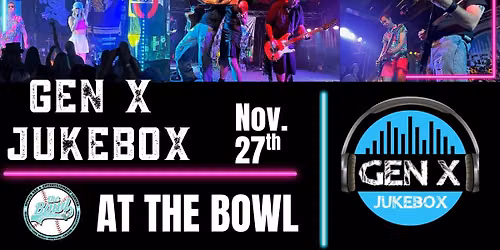 Gen X Jukebox at The Bowl