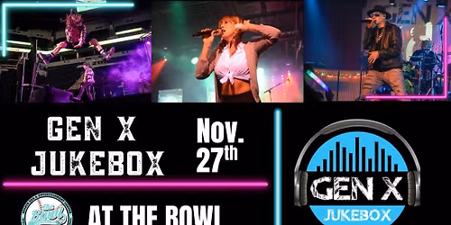 Gen X Jukebox at The Bowl