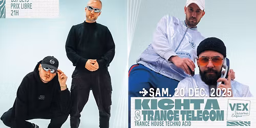 Kichta & Trance Telecom au Vacarme Exquis - DJs Sets - Trance House Techno Acid