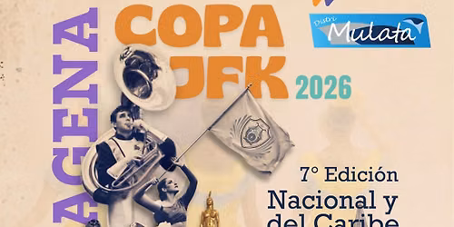 Copa JFK Cartagena - 7° Edición 2026. Concurso de Bandas de Marcha, Nacional y Del Caribe