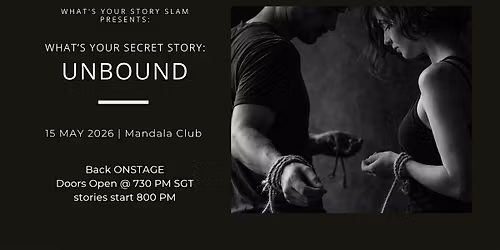 What's Your Secret Story: UNBOUND