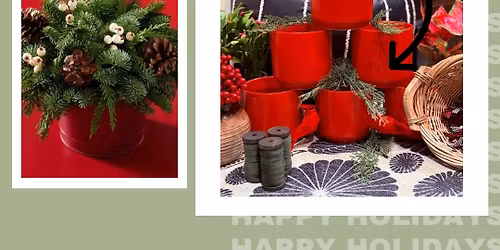 Holiday Centerpiece Workshop