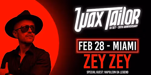 WAX TAILOR [DJ SET] - MIAMI @ZEYZEY
