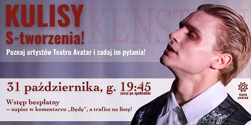 Kulisy S-tworzenia \u2013 Poznaj artyst\u00f3w Teatru Avatar i zadaj im pytania!