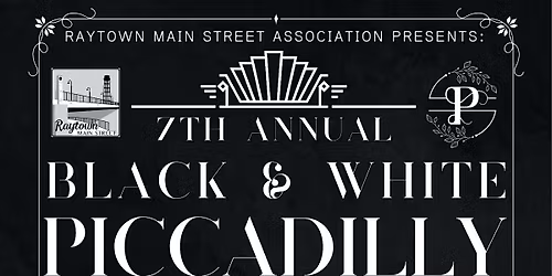 7TH ANNUAL BLACK & WHITE PICCADILLY
