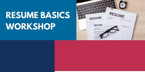 RESUME BASICS WORKSHOP