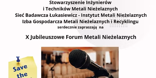 X Jubileuszowe Forum Metali Nie\u017celaznych