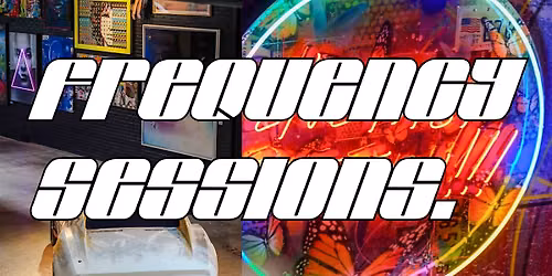 Frequency Sessions