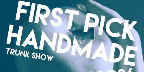 First Pick Handmade Fall TRUNK SHOW