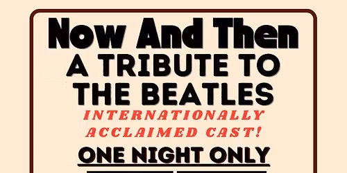 Now And Then - Tribute to The Beatles