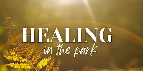 Healing In the Park: S1| Connecting with Self