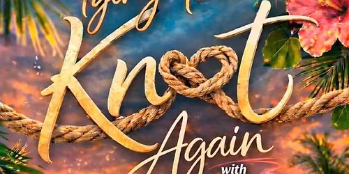 \u201cTying The Knot Again\u201d