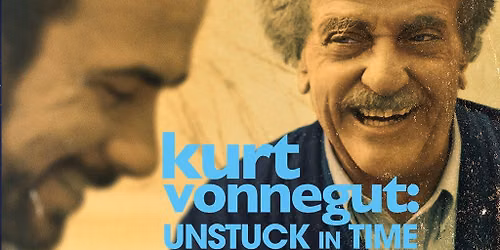 Kurt Vonnegut: Unstuck in Time