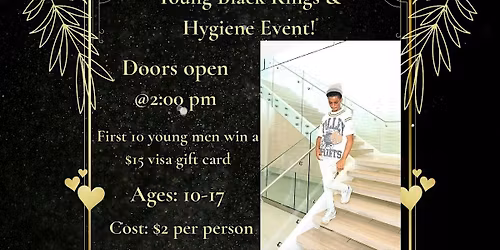 Young Black Kings & Hygiene  Event