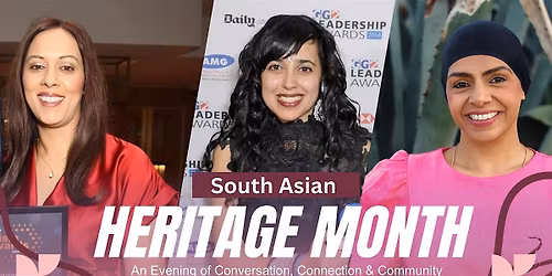 Celebrating South Asian Heritage Month Asian Women MEAN Business & Zindiya