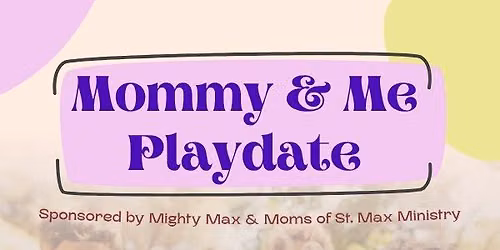 Mommy & Me Playdate