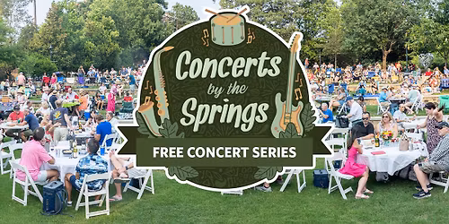 2026 Concerts by the Springs: Free Concert Series