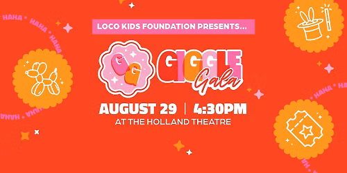 The Giggle Gala - Presented by LoCo Kids Foundation
