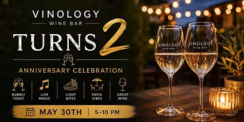 Vinology\u2019s 2 Year Anniversary Celebration
