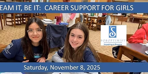 DREAM IT, BE IT:  Career Support for Girls Conference