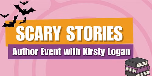 Scary Stories with Kirsty Logan