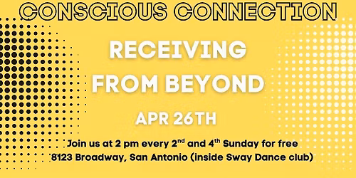 Conscious Connection Conversation- Receiving From Beyond