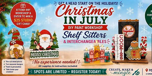 \ud83c\udf84 Christmas in July: Shelf Sitters & Interchangeables Workshop