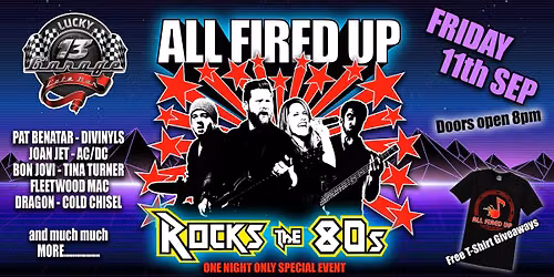 All Fired Up (ROCKS the 80's) - Live and Loud @ Lucky 13 Garage