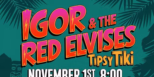 Igor & The Red Elvises Live at Tipsy Tiki
