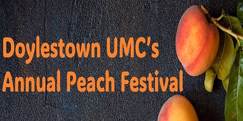 Doylestown UMC's Annual Peach Festival