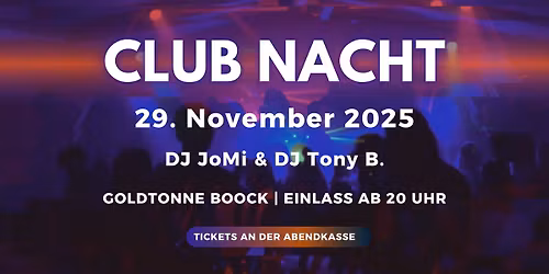 Club Nacht \/ 29.11.2025 \/ Goldtonne Boock