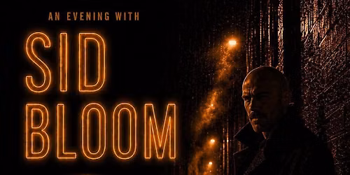An Evening with Sid Bloom and Special Guests