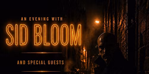 Sid Bloom - Debut Show