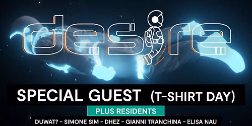 DESIRE - Weekly Thursday After Party - SPECIAL GUEST