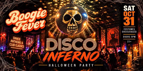 DISCO INFERNO | HALLOWEEN AT BOOGIE FEVER