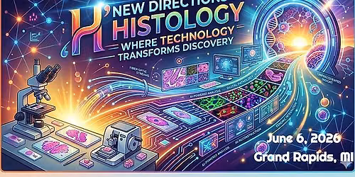 New Directions in Histology - Where Technology Transforms Discovery\n\n