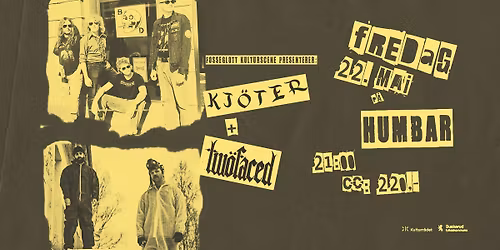 KJ\u00d6TER X TWOFACED\/\/22.MAI\/\/HUMBAR