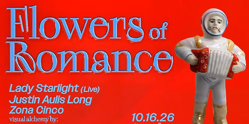 Flowers of Romance ft. Lady Starlight (Live) * Justin Aulis Long * Zona Cinco